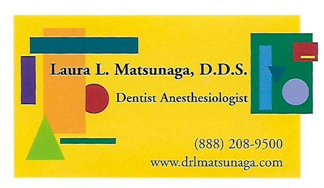 Laura L. Matsunaga, Dentist anesthesiologist